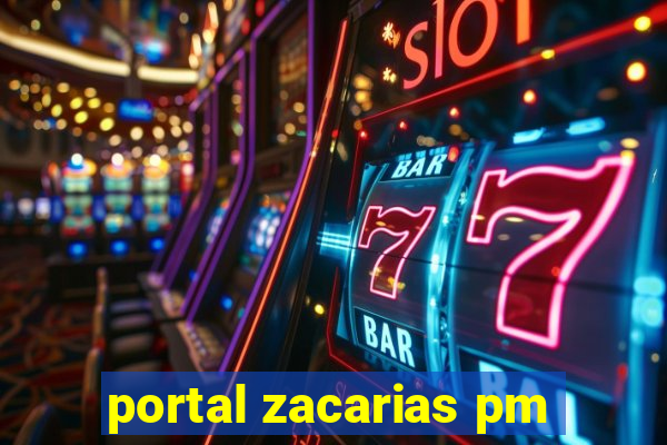 portal zacarias pm